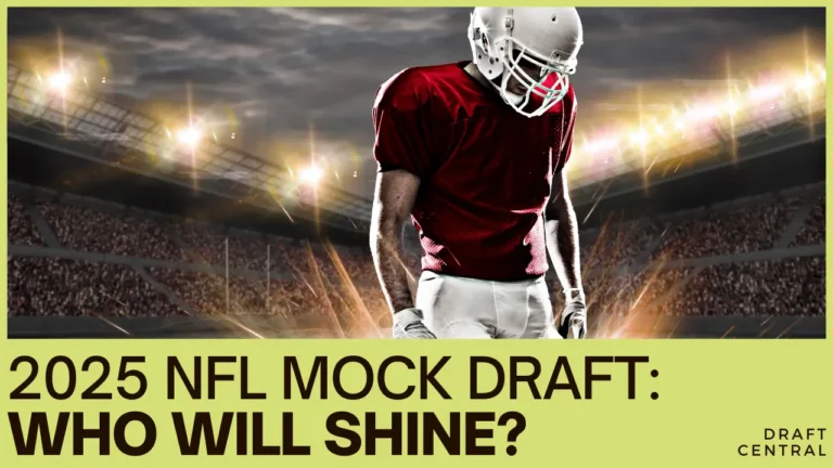 2025 NFL Mock Draft: Predicting the Future of Football